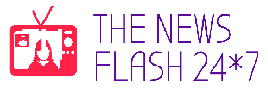 The News Flash 24*7 | Daily Update for You | News for Local, India  and world